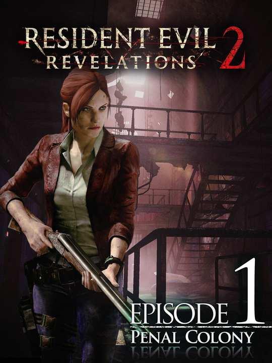 Resident Evil: Revelations 2 - Episode 1: Penal Colony cover image