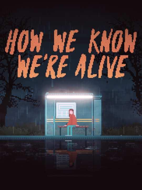 How We Know We're Alive cover image