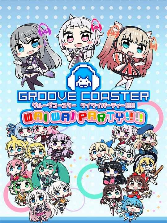 Groove Coaster: Wai Wai Party!!!! cover image