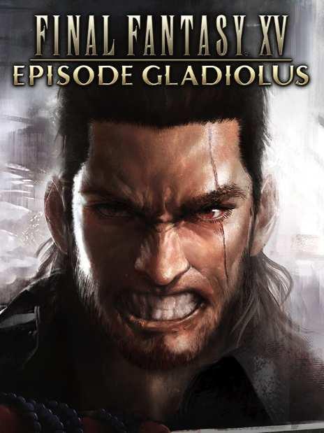 Final Fantasy XV: Episode Gladiolus cover image