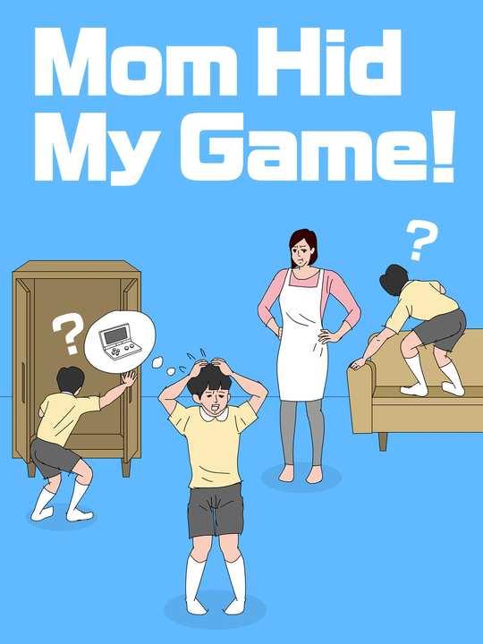 Mom Hid My Game! cover image