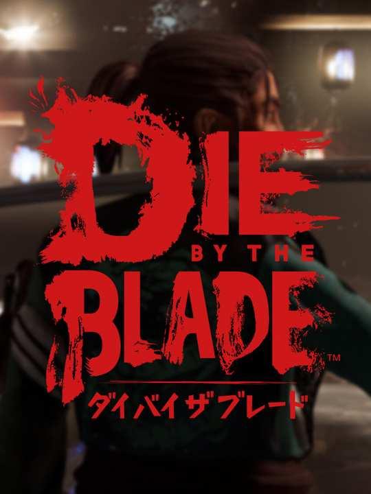 Die by the Blade cover image