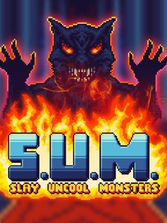 S.U.M. - Slay Uncool Monsters cover image