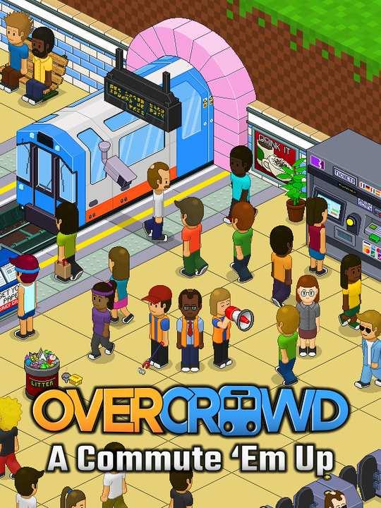 Overcrowd: A Commute 'Em Up cover image