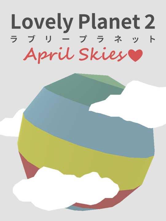 Lovely Planet 2: April Skies cover image