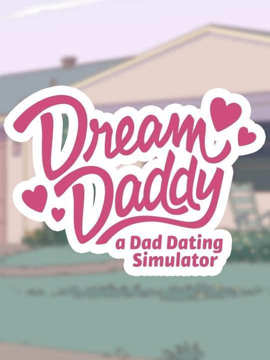 Dream Daddy: A Dad Dating Simulator cover image