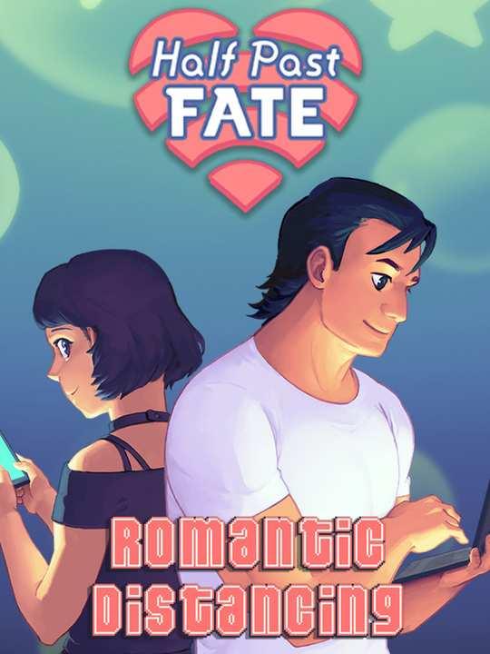 Half Past Fate: Romantic Distancing cover image