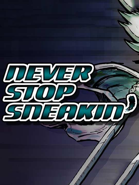 Never Stop Sneakin' cover image