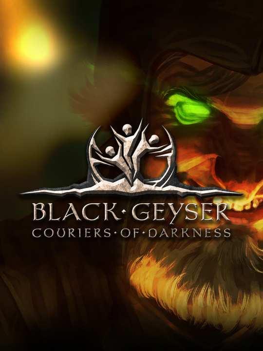 Black Geyser: Couriers of Darkness cover image