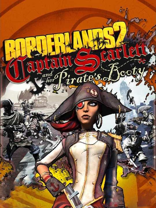 Borderlands 2: Captain Scarlett and Her Pirate's Booty cover image