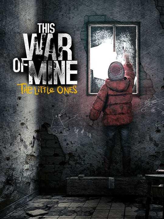 This War of Mine: The Little Ones cover image