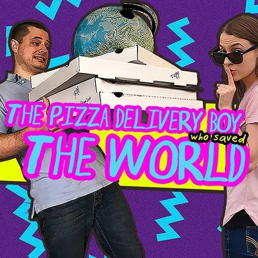 The Pizza Delivery Boy Who Saved the World cover image