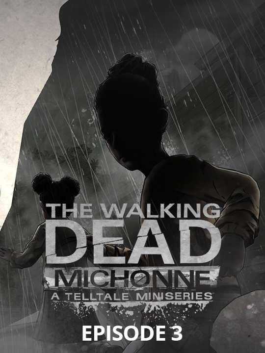 The Walking Dead: Michonne - Episode 3: What We Deserve cover image