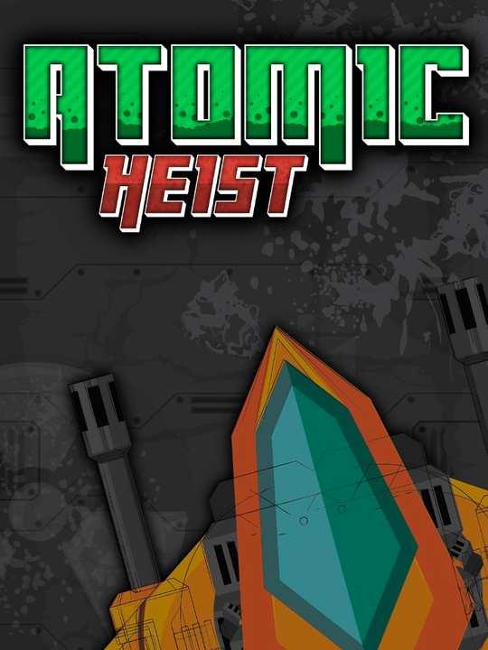 Atomic Heist cover image