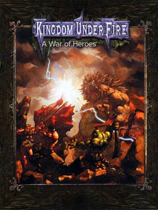 Kingdom Under Fire: A War of Heroes cover image