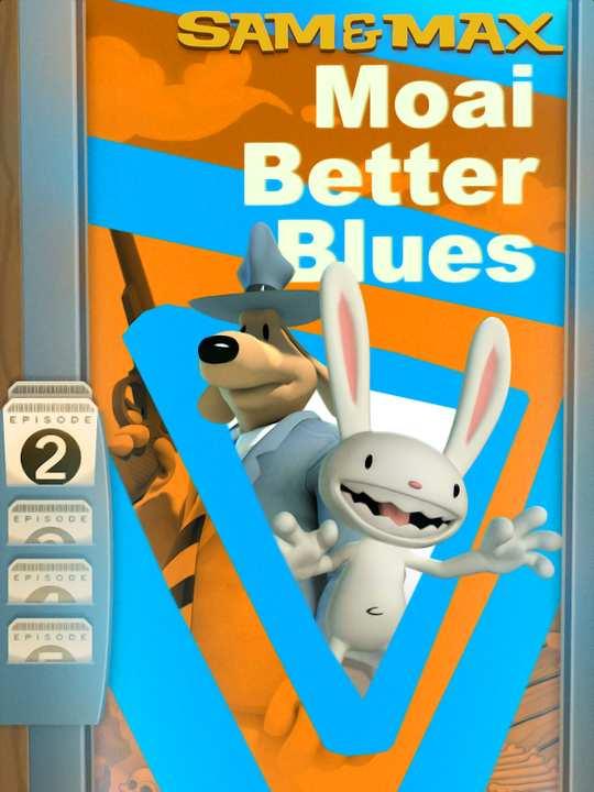 Sam & Max Episode 202: Moai Better Blues cover image