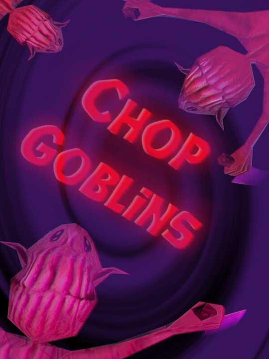 Chop Goblins cover image