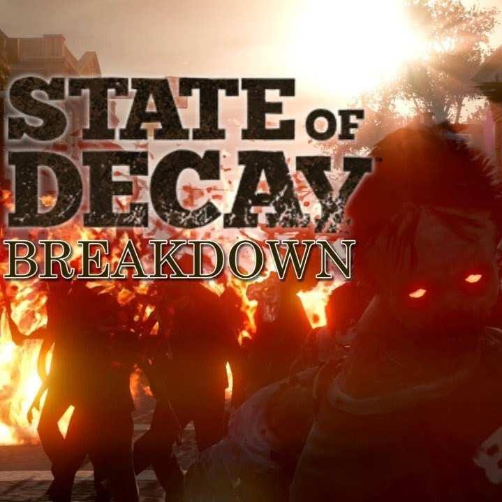 State of Decay: Breakdown cover image