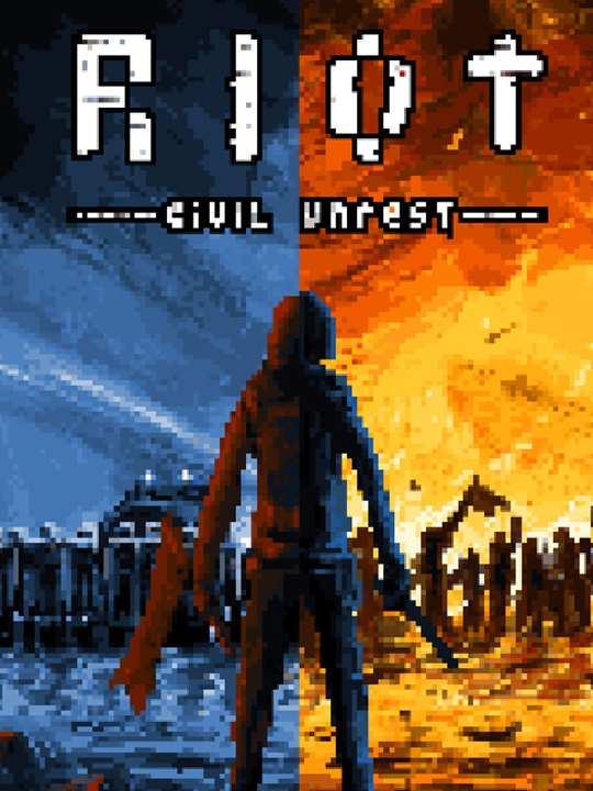 Riot: Civil Unrest cover image