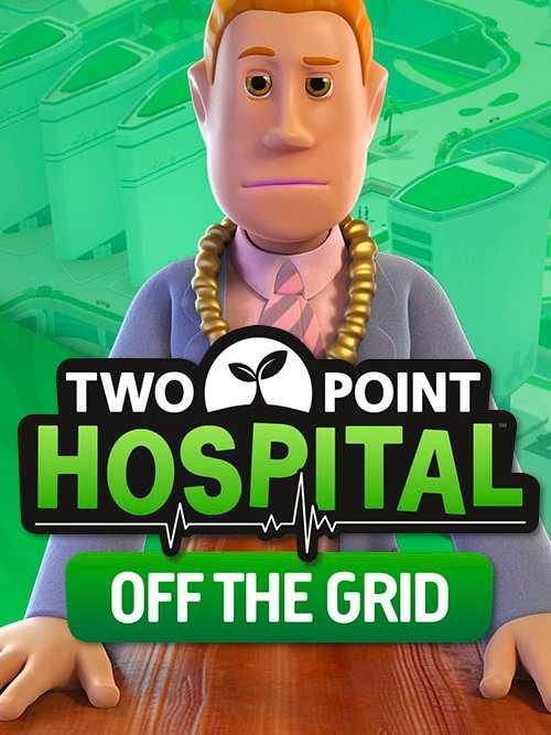 Two Point Hospital: Off the Grid cover image