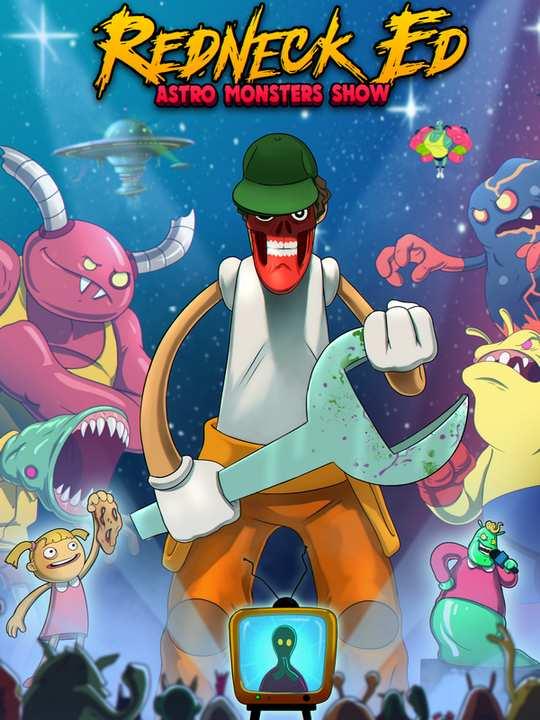 Redneck Ed: Astro Monsters Show cover image