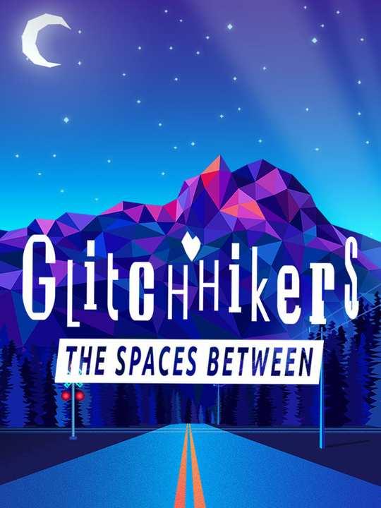 Glitchhikers: The Spaces Between cover image