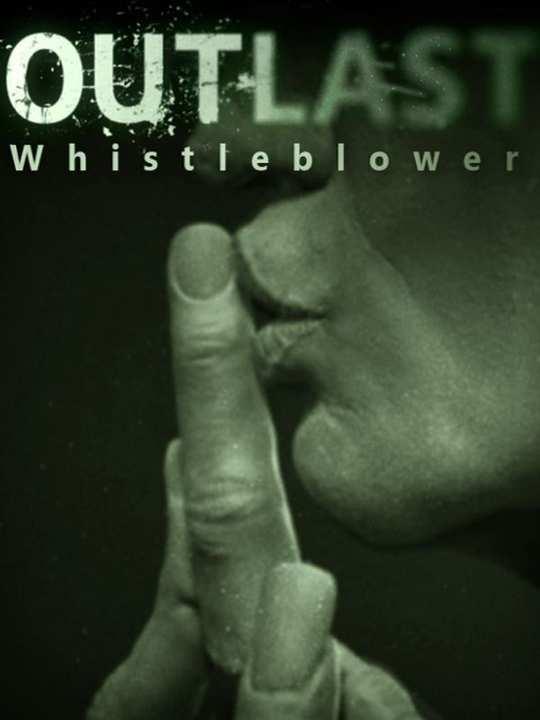 Outlast: Whistleblower cover image