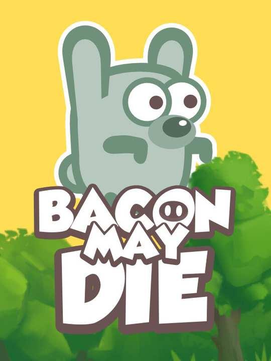 Bacon May Die cover image