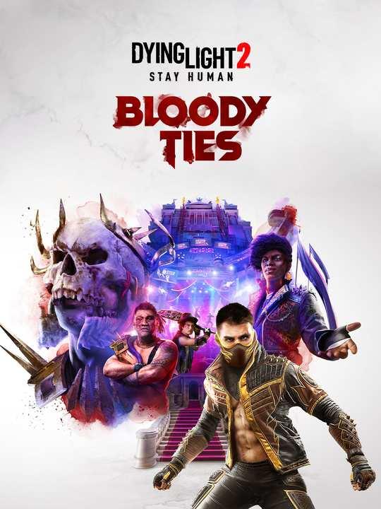 Dying Light 2 Stay Human: Bloody Ties cover image