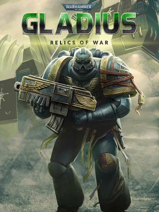 Warhammer 40,000: Gladius - Relics of War cover image