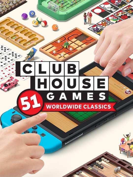 Clubhouse Games: 51 Worldwide Classics cover image