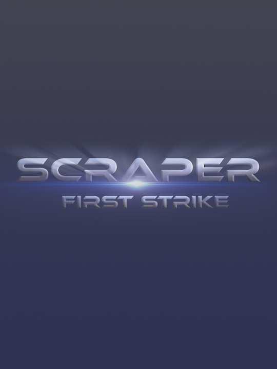 Scraper: First Strike cover image