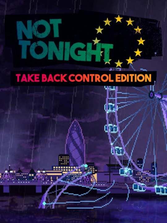 Not Tonight: Take Back Control Edition cover image