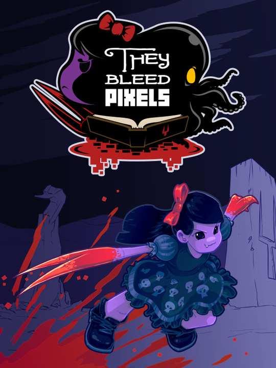 They Bleed Pixels cover image